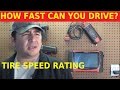 How Fast Can You Drive - Tire Speed Ratings - Automotive Education