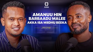 ADDUNYAA KAN TARKAANFACHIISU WAAN BIRAADHA | JIREGNA DINKISA