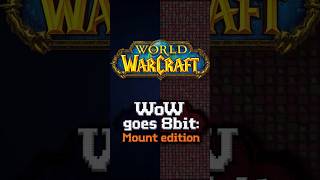 World of Warcraft: Mounts Edition - The 8-Bit Remake Nobody Asks For 😄#worldofwarcraft #retrogaming