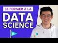 Comment se former  la data science 