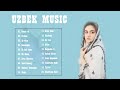 Uzbek Qo'shiqlari 2022 - Top 50 Eng yaxshi qo'shiqlari 2022 - Uzbek Music 2022