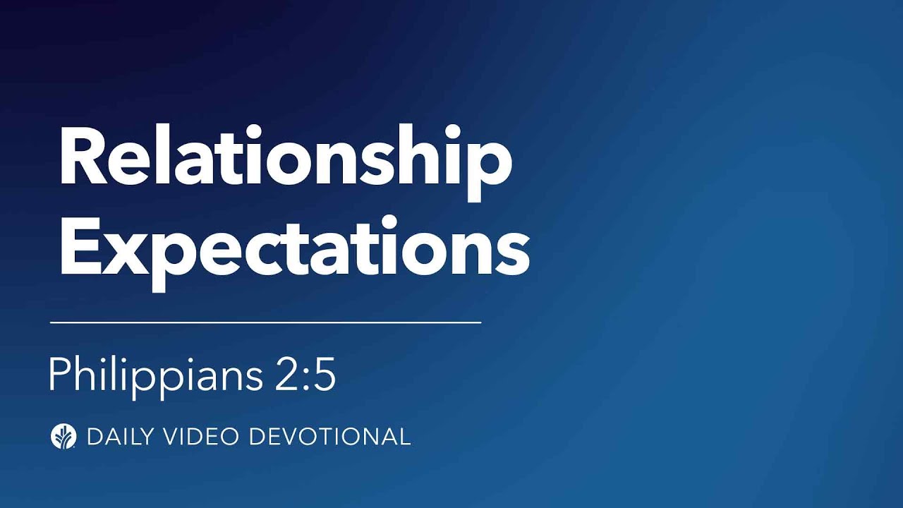 Ожидания от отношений | Филиппийцам 2:5 | Видео-размышление «Хлеб наш насущный»