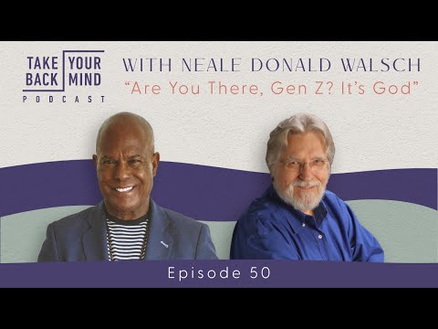 Are You There, Gen Z? It’s God with Neale Donald Walsch