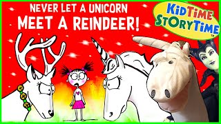 Never Let a Unicorn Meet a Reindeer  Christmas Read Aloud for Kids
