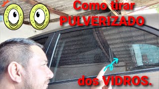 -Car Como Tirar O Pulverizado De Tinta Do Vidro Do Carro.