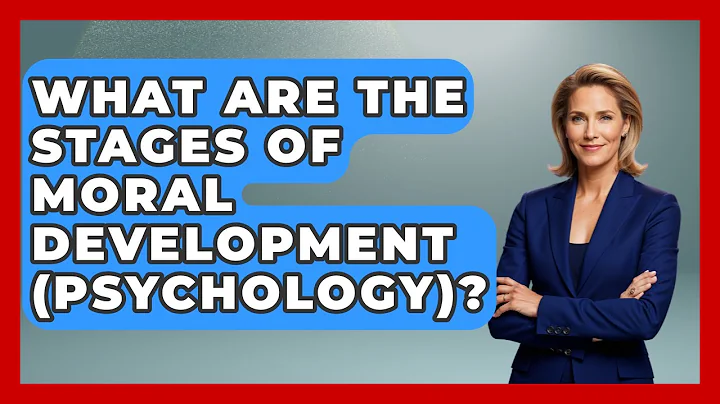 What Are The Stages Of Moral Development (Psychology)? - Making Politics Simple