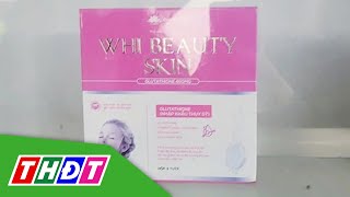 Sở Y tế Cần Thơ thông tin 12 sản phẩm mỹ phẩm giả tại Bệnh viện Da liễu | THDT