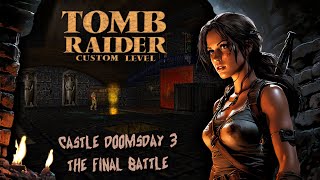 🎃 Halloween Custom Tomb Raider - 👻 Castle Doomsday 3 The Final Battle #trle #tombraider