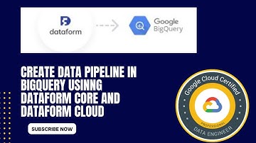 Build Data pipeline in Bigquery using Dataform core and Dataform cloud