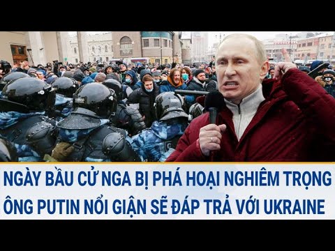 Toàn cảnh thế giới: Ngày bầu cử Nga bị phá hoại, ông Putin nổi giận với Ukraine