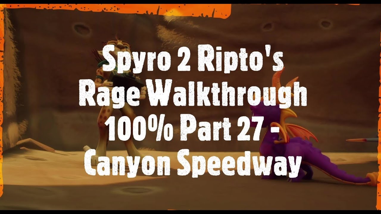 Spyro Reignited Trilogy Spyro 2 Ripto's Rage Walkthrough 100% Part 27 ...