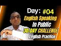 Day 4: English Speaking In Public | English Spoken in Daily Life | English Real Life Vlogs | Vlogger