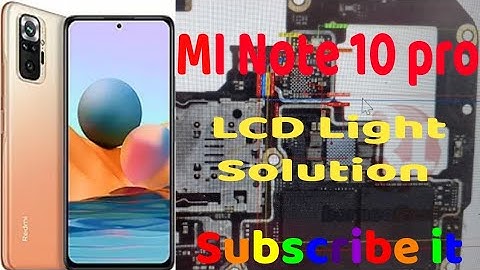 Schematic diagram of MI Note 10 pro for solution of LCD Light.