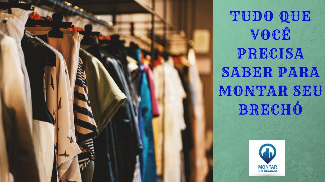 COMO MONTAR UM BRECHÓ - YouTube