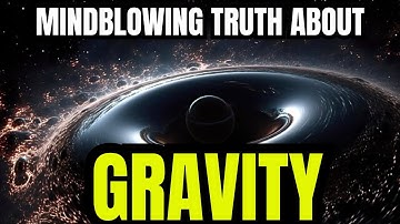The MindBlowing Truth about Gravity Einsteins Shocking Discovery