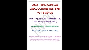 2022   2023 Hesi Clinical Calculations Hesi Exit Exam Version 1 V1 TB Guide   All 55 Q&A   Guarantee