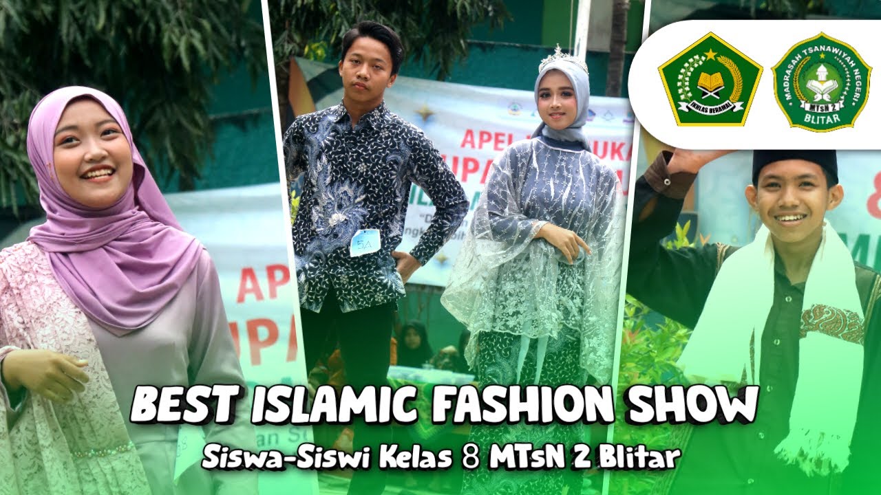 Best Islamic Fashion Show Siswa Kelas 8 MTsN 2 Blitar 2023