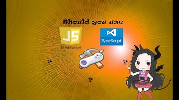 Should You Use JavaScript or TypeScript For GameDev