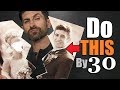 7 Things EVERY GUY Should STOP Doing by Age 30!