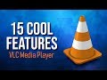 15 cool vlc features youll wish you knew earlier