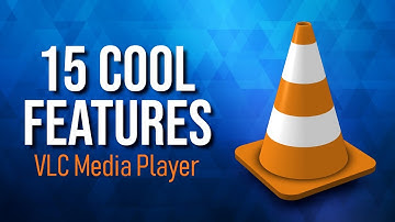 15 Cool VLC Features You