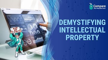 Demystifying Intellectual Property: A Comprehensive Guide for Entrepreneurs