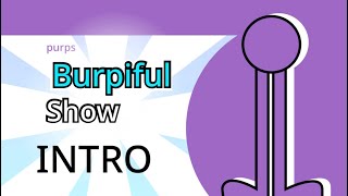 Purps Burpiful Show - INTRO