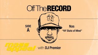 Off The Record: DJ Premier on Nas' 