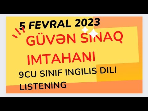 5 fevral 2023, güvən sınaq imtahanı 9cu sinif ingilis dili listening sualları izahı