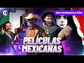 Películas MEXICANAS Que Valen Mucho La Pena | #CineMexicano