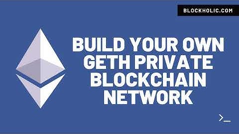 Part 1   Build your Own Private Geth PoA Ethereum Network Blockholic   4K Video hd