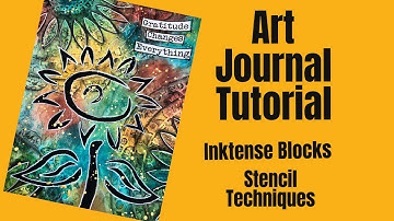 Mixed Media Art Journal Tutorial- Stencil Techniques, Inktense Blocks