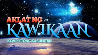 AKLAT NG KAWIKAAN - KOMPLETONG KASULATAN