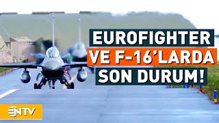 Türkiye'nin F-16 ve Eurofighter Alımında Son Durum! | NTV