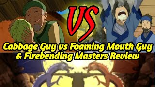Cabbage Guy v. Foaming Mouth Guy, Hard Opinions On Dragons, & "The Firebending Masters"