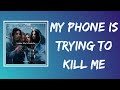 The Aces My Phone Is Trying To Kill Me Lyrics mp3