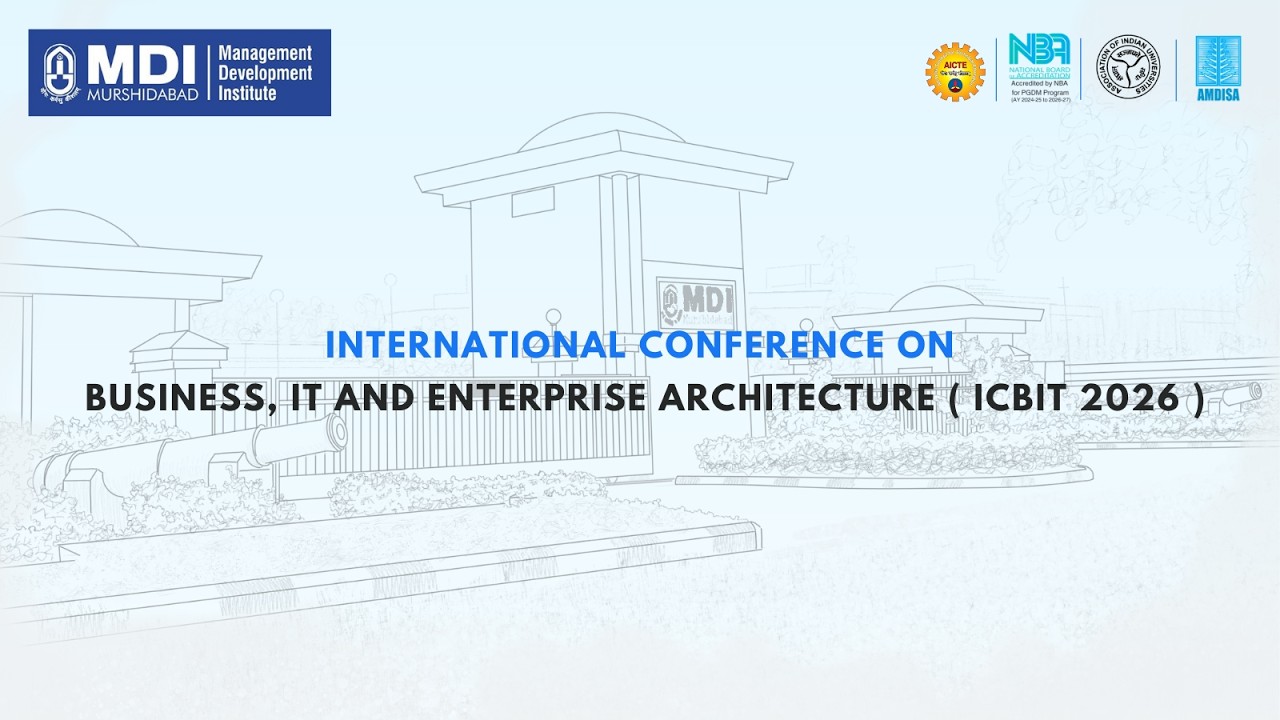 ICBIT 2026 | International Conference on Business, IT & Enterprise Architecture | MDI Murshidabad