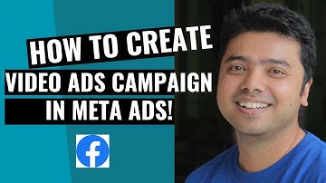 Learn How To Create A Video Ads Campaign In Meta Ads!