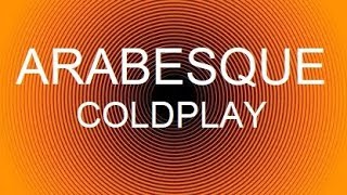 Coldplay - Arabesque (traduzione italiano)