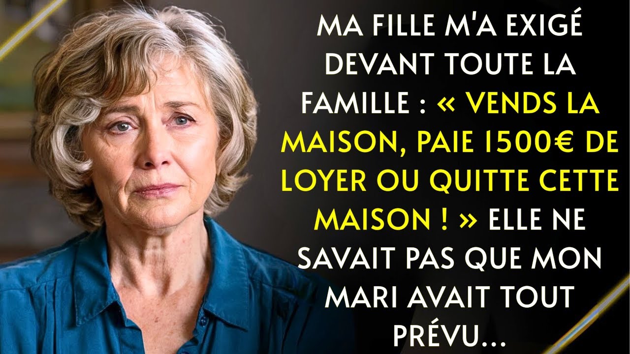 Ma fille m'a exigé devant tous : « Vends la maison, paie 1500€ de loyer ou pars ! » Mais elle ign...