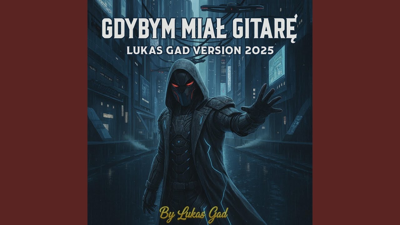Gdybym miał gitarę (Lukas Gad Version 2025)