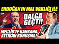 Abdüllatif Şener Erdoğan'ın mal varlığı ile dalga geçti! Meclis'i kahkahaya boğan konuşma!