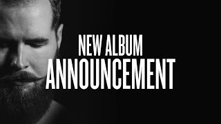 NEW ALBUM ANNOUNCEMENT (Trailer)