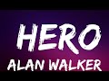 Alan Walker - Hero (Lyrics) ft. Sasha Alex Sloan | Lyrics  (Official)