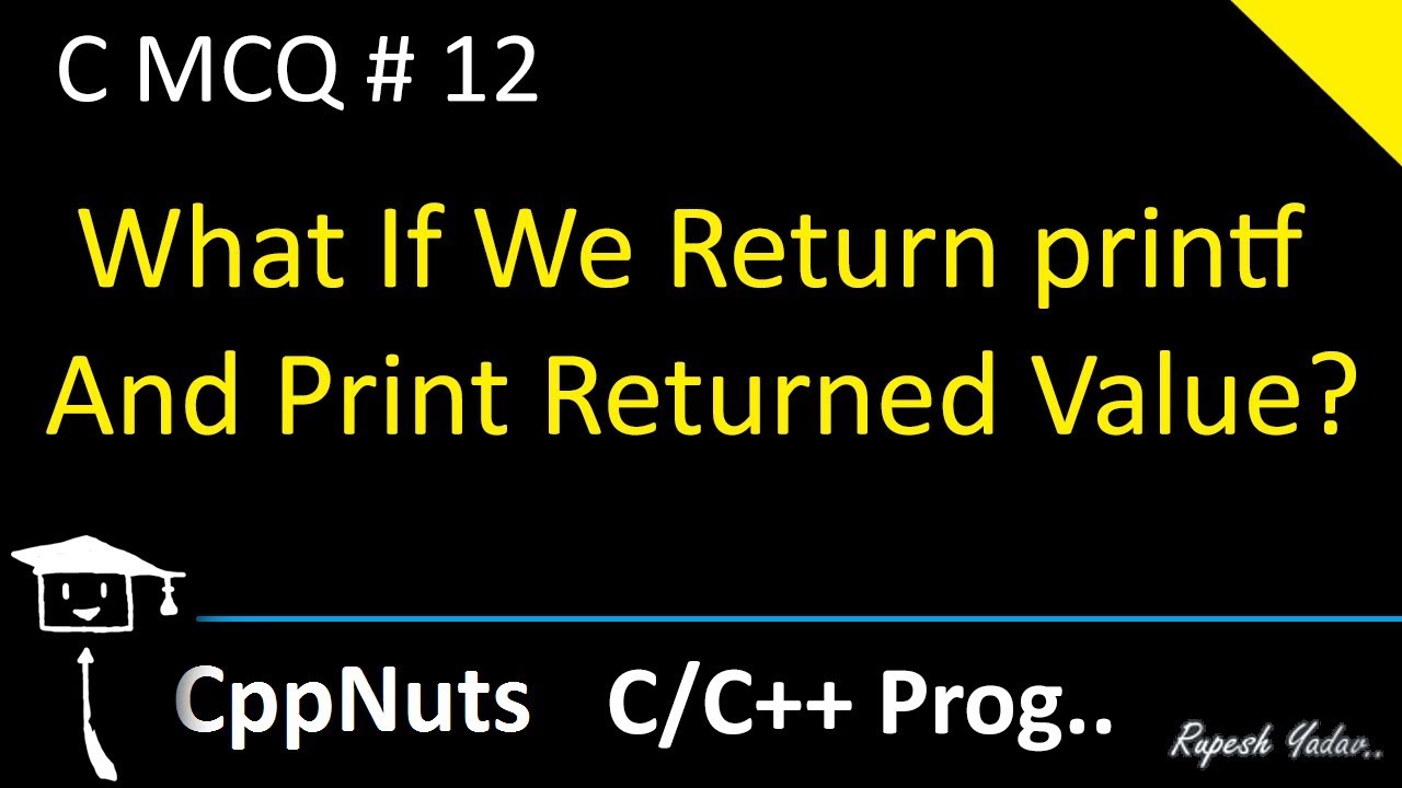 What If We Return printf From A Function? | C Programming | C MCQ #12 ...