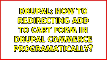 Drupal: How to redirecting add to cart form in drupal commerce programatically?