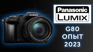 Panasonic Lumix G80 Опыт В 2023 Разговорный обзор