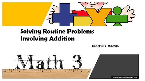 Mathematics 3- Q1-Week 5-Solving Routine Problems Involving Addition