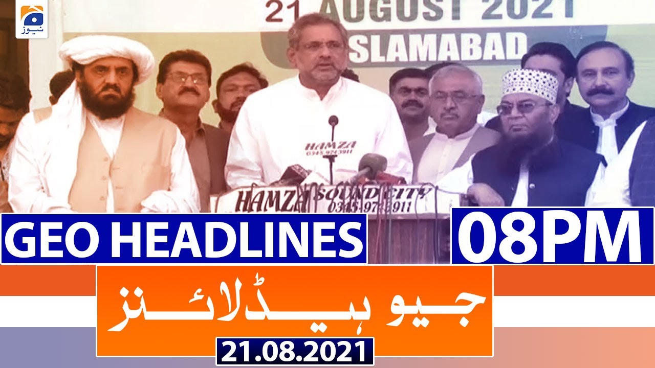 Geo Headlines 08 PM | 21st August 2021