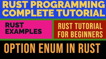 Rust Programming Complete Tutorial| Introduction To Option Enum In Rust|Part:38